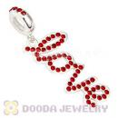 European Sterling Silver Love Letters Dangle Beads with Siam Austrian Crystal